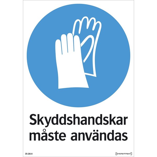 Systemtext SKYLT SKYDDSHANDSKE MÅSTE ANV 35-2814 297X210MM