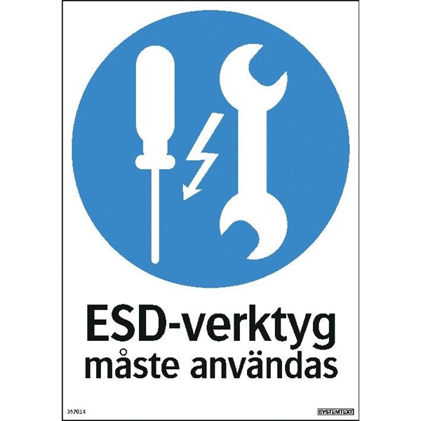 Systemtext SKYLT ESD-VERKTYG MÅSTE ANVÄNDAS 210X297 PL
